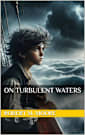 On Turbulent Waters (The Young Captains Book 5)