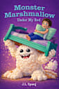 Monster Marshmallow Under My Bed (The Dream Series Book 3)