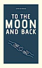 To the Moon and Back (Tales of the Other Kind)