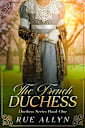 The French Duchess (Duchess Series, #1)
