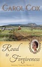 Road to Forgiveness (Arizona Territory Brides Book 3)