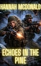 Echoes in the Pine: The Bastard Section (Extinction ‘98 Book 1)