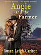 Angie and the Farmer: A Historic Western Time Travel Romance (An Oregon Trail Time Travel Romance Book 4)
