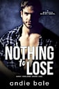 Nothing to Lose: Lost Trilogy, Part 1 (Wrecked Book 5)