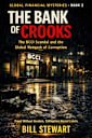 The Bank of Crooks: Fraud without Borders, Corruption without Limits