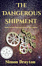 The Dangerous Shipment (The Cogs and Gears of the Cosmos Book 1)