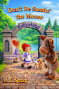 Don’t Be Sassin’ The Moose (The Dream Series Book 2)