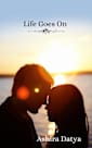 Life Goes On (Life Trilogy, #2)