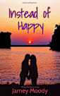 Instead of Happy (Lovers Landing Series Book 4)