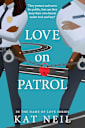 Love on Patrol (In The Name of Love Book 1)