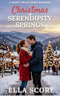 Christmas at Serendipity Springs: A Sweet Small Town Romance 