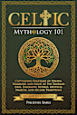 Celtic Mythology 101
