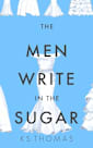 The Men Write in the Sugar (A Once Upon a Wedding Story)