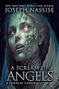 A Scream of Angels (Templar Chronicles, #2)