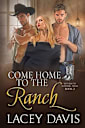 Come Home to the Ranch (Return to Blessing, Texas Book 2)
