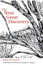 The Next Great Discovery