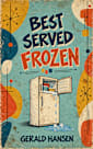 Best Served Frozen