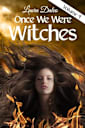 Once We Were Witches (Immortal Kiss Series Book 4)