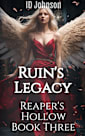 Ruin’s Legacy (Reaper’s Hollow Book 3)