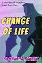 Change of Life (Menopausal Superheroes Book 2)