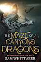 A Maze of Canyons & Dragons (The Brotherhood of the Scythe Book 2)