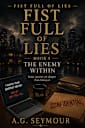 Fist Full of Lies: The Enemy Within