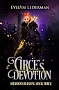 Circe’s Devotion: An urban fantasy with Greek Gods, vampires, shifters, a leprechaun, and a dearg-due fae. (Rhabdos’s Blessing Book 3)