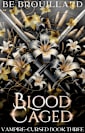 Blood Caged: A Fated Mate Romance (Vampire-Cursed Book 3)