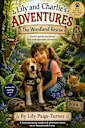 Lily and Charlies Adventures: The Woodland Rescue