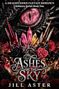 Ashes Of The Sky: Dragon Rider Romantasy (Riftborn Series Book 2)