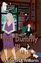 The Dummy Did It (Mrs. Avery’s Adventures, #3)