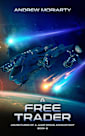 A Free Trader: Adventures of a Jump Space Accountant Book 8