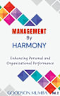 MANAGEMENT BY HARMONY: ENHANCING PERSONAL AND ORGANIZATIONAL PERFORMANCE
