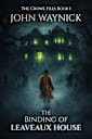 The Binding of Leaveaux House