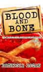 Blood and Bone
