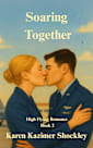 Soaring Together: High Flying Romance, Book 2