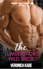 The Lumberjacks Wild Bride: Timber Creek Discipline - Book 1 