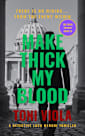 Make Thick My Blood