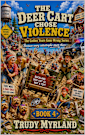 The Deer Cart Chose Violence: Book Four (The Golden Years Gone Wrong 4)
