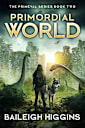 Primordial World: Book 2 (The Primeval Series)