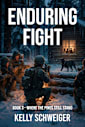 Enduring Fight: Book Three of Where the Pines Still Stand - a post EMP novel