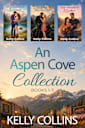 An Aspen Cove Collection: A Small Town Romance Books 1-3
