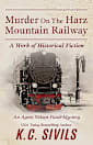 Murder on the Harz Mountain Railway: An Agent Nelson Paine Mystery (FBI Agent Nelson Paine Murder Mysteries Book 4)