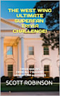 The West Wing Ultimate Superfan Trivia Challenge!: Trivia Quizzes from All 7 Seasons (What’s Next? Book 3)