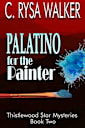 Palatino for the Painter: Thistlewood Star Mysteries #2