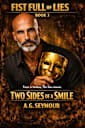 Fist Full of Lies: Two Sides of a Smile