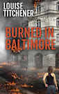 Burned in Baltimore
