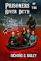 Prisoners of the River Deth: Supernatural sci-fi thriller short stories to corrupt your perceptions, awaken imagination and haunt you