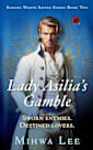 Lady Asilia’s Gamble