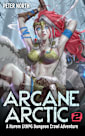 Arcane Arctic 2: A Harem LitRPG Dungeon Crawl Adventure